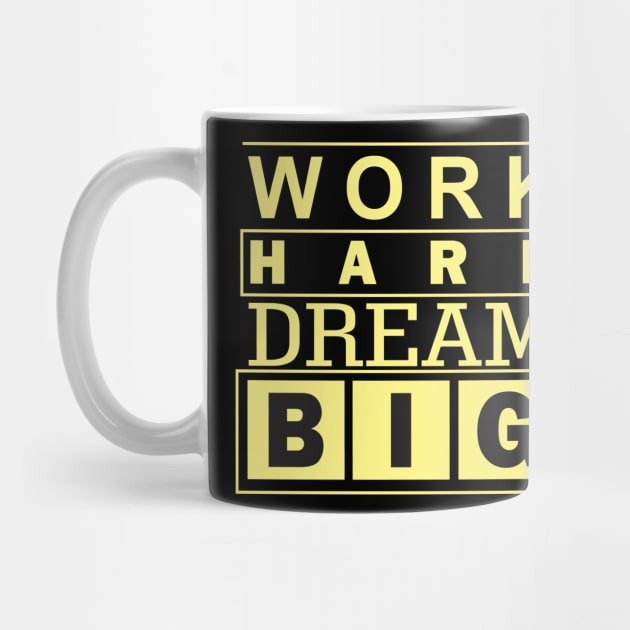 work hard big dream by Qasim